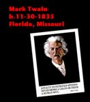 Mark Twain, b. 11-30-1835, Florida, Missouri; Mark Twain Global PathMarker poster